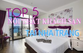 Top 5 nội thất khách sạn tại Nha Trang nhất định bạn phải đến một lần